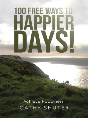 cover image of 100 Free Ways to Happier Days!